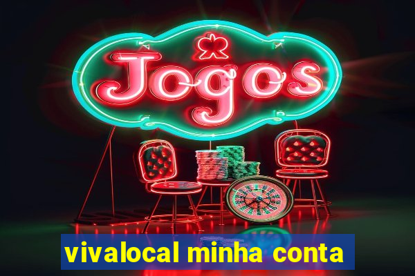 vivalocal minha conta